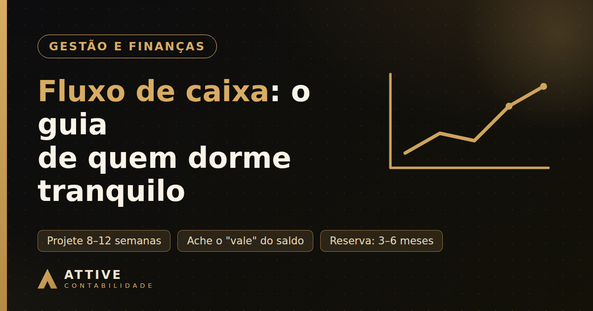 Fluxo de caixa para pequenas empresas: o guia prático de quem quer dormir tranquilo