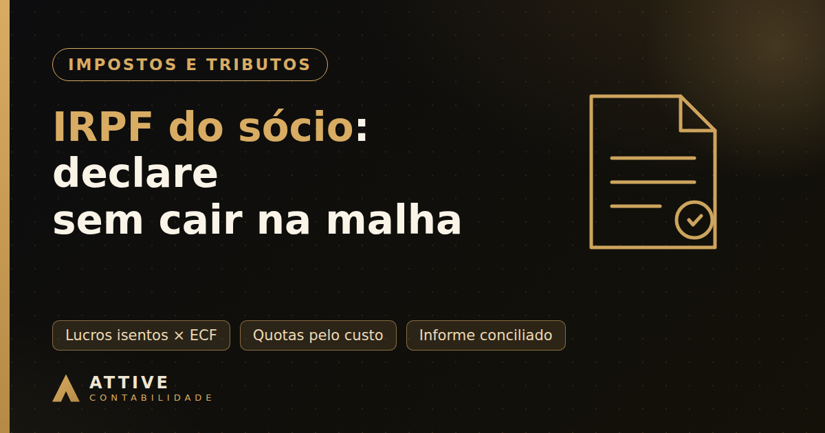 IRPF do sócio de empresa: lucros isentos, pró-labore e as armadilhas da declaração